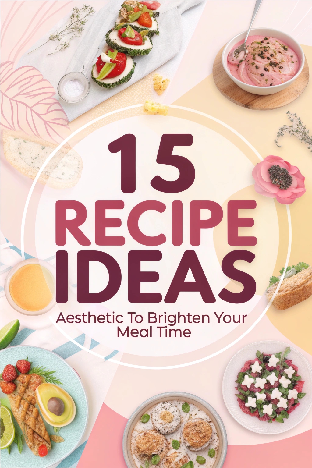 15 Recipe Ideas Aesthetic to Brighten Your Meal Time