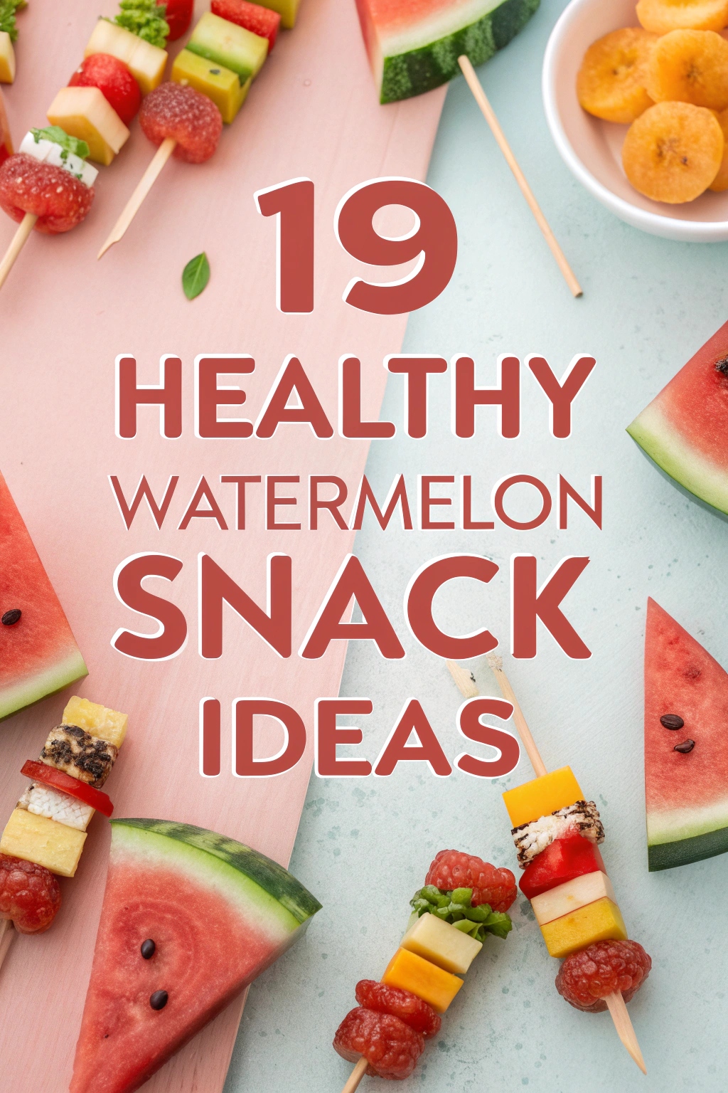 19 Healthy Watermelon Snack Ideas