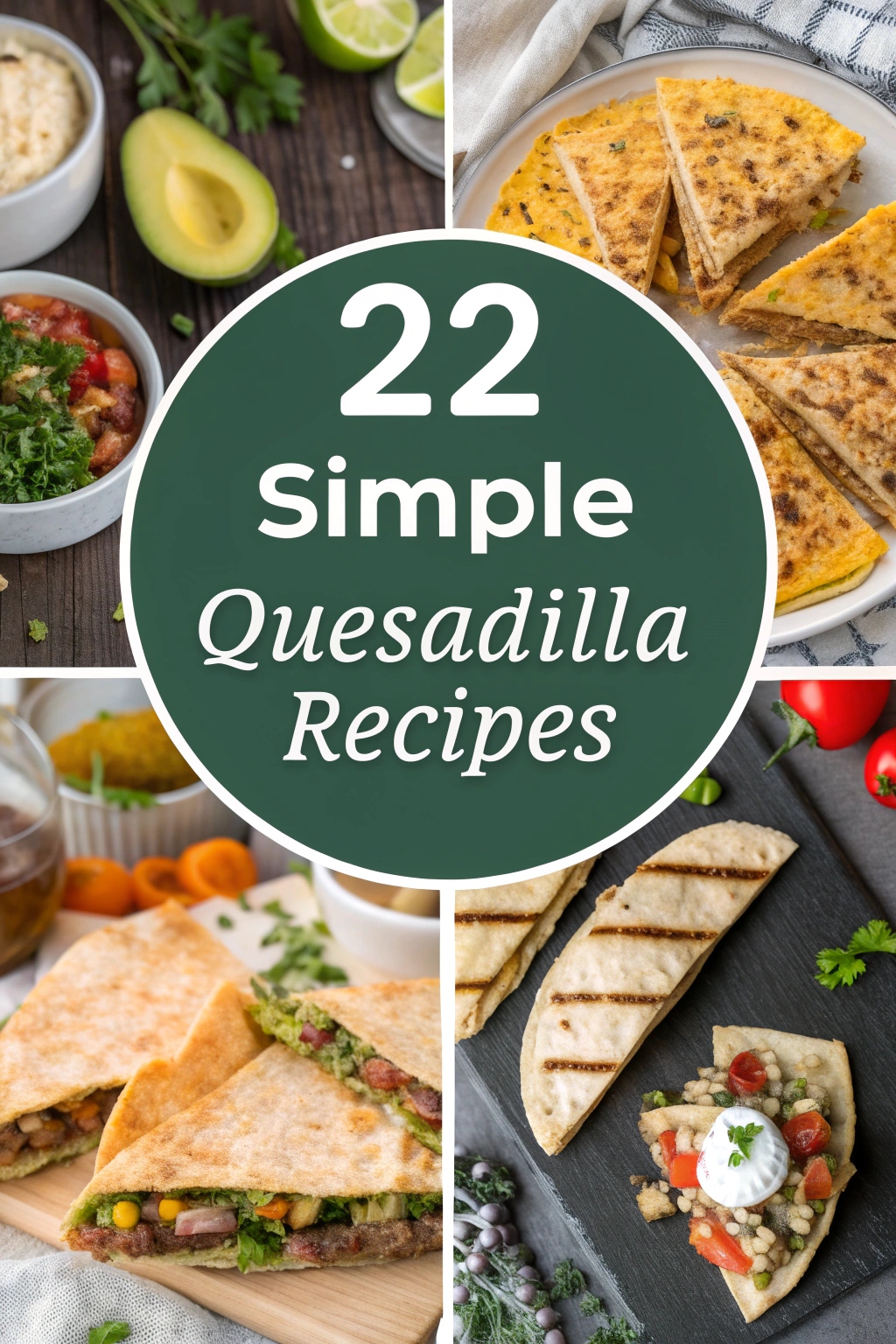 22 Simple Quesadilla Recipe